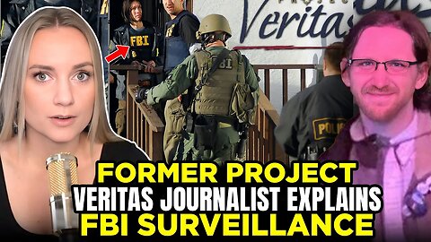 Former Project Veritas Journalist on FBI Surveillance