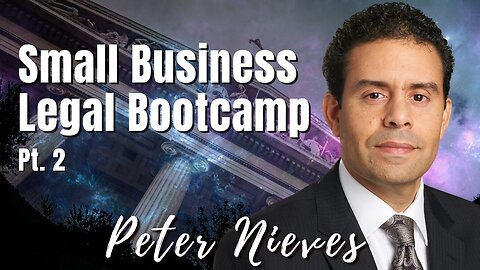187: Pt. 2 Small Business Legal Bootcamp | Peter Nieves on Spirit-Centered Business™