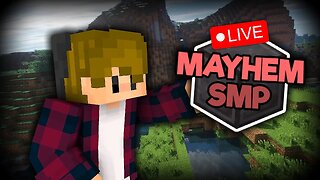 Mayhem SMP | Stream