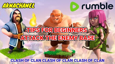 TIPS ATTACK THE ENEMY BASE / CLASH OF CLAN