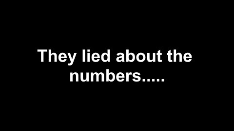 They lied about the numbers.....