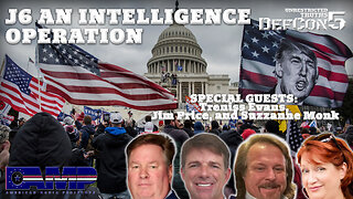 J6 An Intelligence Operation with Treniss Evans, Jim Price, and Suzzanne Monk | Unrestricted Truths Ep. 396