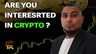 ARE YOU INTERESTED IN CRYPTO