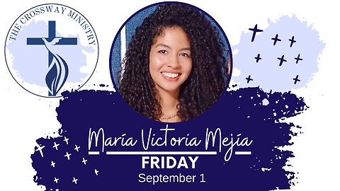 Maria Victoria Mejia, Friday 9/1/23