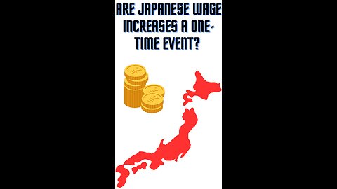 Are Japanese Wage Increases a One-Time Event?