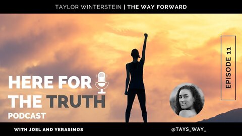 Episode 11 - Taylor Winterstein | The Way Forward