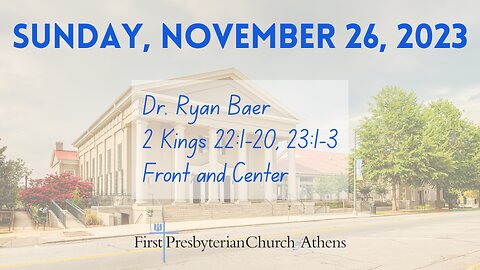 First Presbyterian Church; Athens, GA; November 26th, 2023