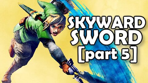 Lets Play Skyward Sword HD (Episode 5)