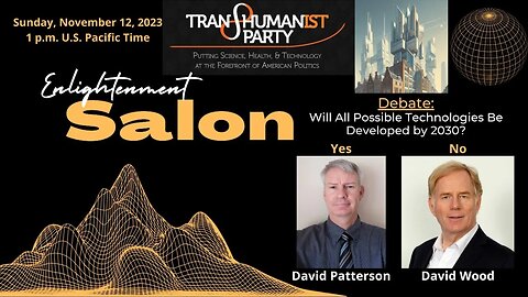 Debate: Will All Possible Technologies Be Developed by 2030? – David Patterson and David Wood