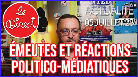 Direct 5 juillet 23 : émeutes et réactions politiques