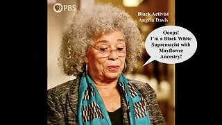 Black Activist Angela Davis Learns DNA Proves She Is Black White Supremacist With Mayflower Ancestry