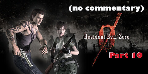 Resident Evil Zero ( no commentary ) : Part 10
