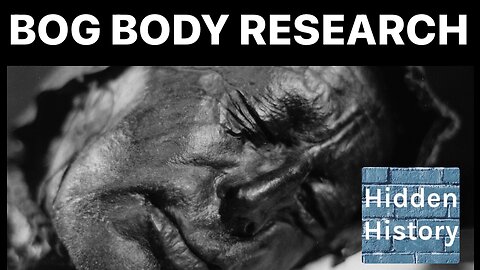 Bog bodies in European wetlands part of tradition going back thousands of years to Neolithic