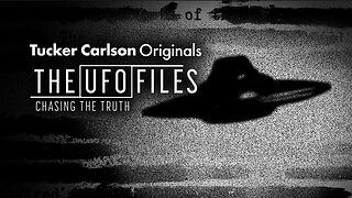 Tucker Carlson Originals | The UFO Files