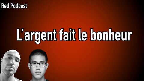 L’argent fait le bonheur