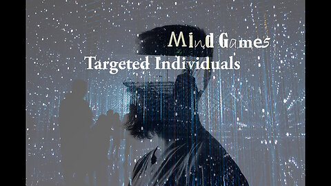 Mind Games: Targeted Individuals