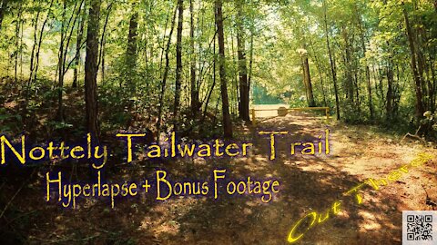 Nottely Tailwater Trail Full Hyperlapse plus Bonus Footage!