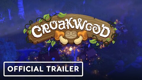 Croakwood - Official Trailer | Future of Play Direct 2024