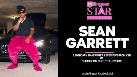 Sean 'The Pen' Garrett stops by Rolling Out's Star Studio to reveal why he's 'Still Over It'
