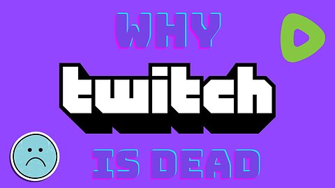 Why Twitch is Dead | Amazon = Garbage