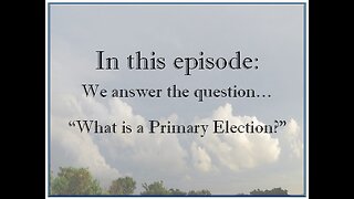 What is a primary election?