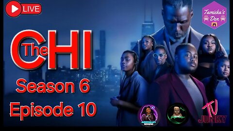 THE CHi SEASON 6 EPISODE 10 WANT THIS SMOKE LIVE DISCUSSION