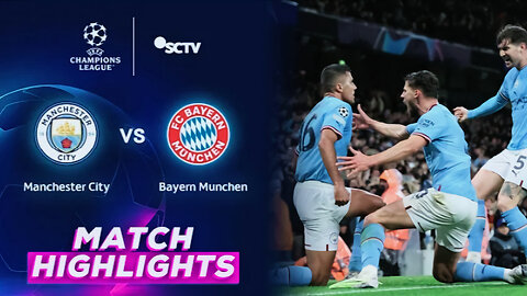 Manchester City VS Bayern Munchen | Highlights Liga Champions UEFA 2022/23 | Video Moments Highlight