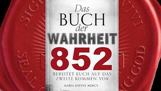 Maria: Entwicklungen in Rom führen dazu, dass viele irregeleitet werden (Buch der Wahrheit Nr 852)