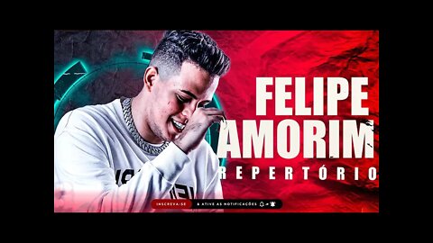 FELIPE AMORIM - REPERTÓRIO ATUALIZADO ABRIL 2022