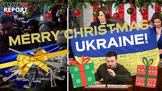 BraveTV REPORT - December 22, 2022 - MERRY CHRISTMAS UKRAINE! - STARVE, AMERICANS!