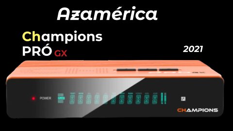 Azamérica Champions Pró Gx 2021