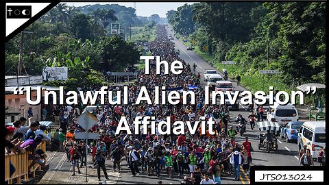 REMEDY: The "Unlawful Alien Invasion" Affidavit - JTS01302024