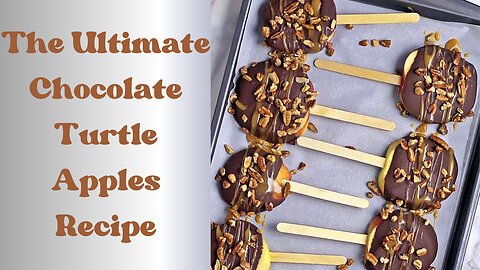 Indulge In The Ultimate Chocolate Turtle Apples Recipe!