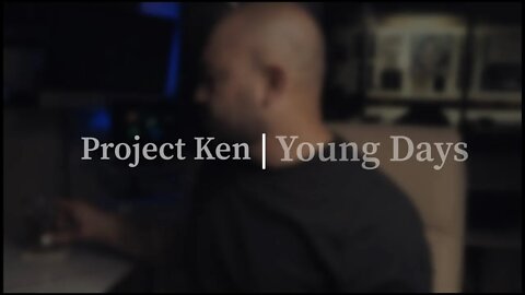 Project Ken | Young Days (from Loser to Winner)