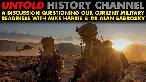 A Discussion Questioning Our Current Military Readiness With Mike Harris & Dr. Alan Sabrosky