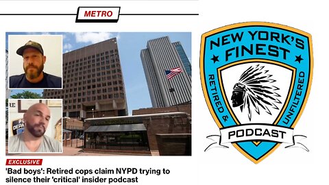 Bad Boys: "Retired Cops Claim NYPD Trying To Silence Their Critical Insider Podcast"