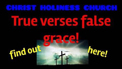 True verses false grace!