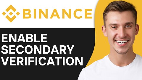 HOW TO ENABLE SECONDARY VERIFICATION IN BINANCE APP
