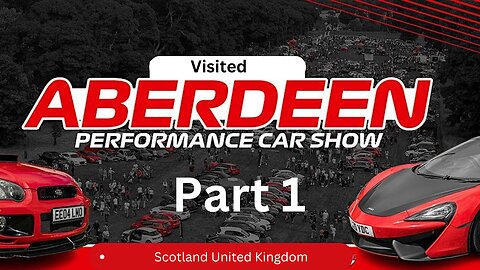 I Visited Aberdeen Performance Car Shows 2023 (Scotland)