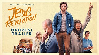 Jesus Revolution | Extended In Theatres! Up 'til March 16!