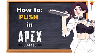 (2023) How to PUSH in Apex Legends - Updated