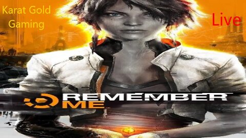 Remember Me GamePlay -unedited Episode 23-