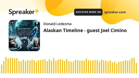 Alaskan Timeline - guest Joel Cimino