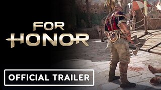 For Honor - Official Weekly Content Update for Week of May 18 Trailer