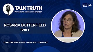 Talk Truth 04.22.24 - Rosaria Butterfield - Part 3