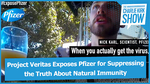 Project Veritas Exposes Pfizer for Suppressing the Truth About Natural Immunity