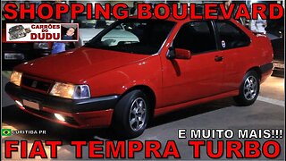 FIAT TEMPRA TURBO E MUITO MAIS - SHOPPING BOULEVARD 03/10/23 E - CARRÕES DO DUDU