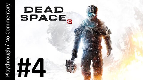 Dead Space 3 (Part 4) playhtrough