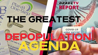 BraveTV REPORT - Dec 26, 2022 - THE BEST DEPOPULATION AGENDA - COVID, BIRTH CONTROL - ET EUGENICS!