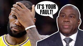 Magic Johnson SLAMS LeBron James! | Says Lakers Disaster Season Is HIS FAULT